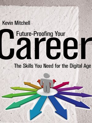 cover image of Future-Proofing Your Career--The Skills You Need for the Digital Age